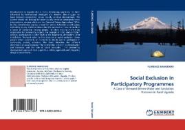 Social Exclusion in Participatory Programmes di FLORENCE NANGENDO edito da LAP Lambert Acad. Publ.