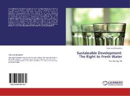 Sustainable Development: The Right to Fresh Water di Vala Lind Júlíusdóttir edito da LAP Lambert Academic Publishing