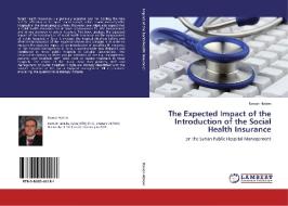 The Expected Impact of the Introduction of the Social Health Insurance di Rawan Hatem edito da LAP Lambert Academic Publishing