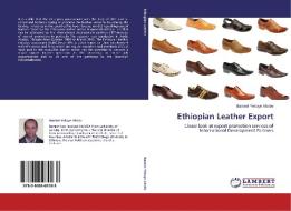 Ethiopian Leather Export di Bamrot Yekoye Abebe edito da LAP Lambert Academic Publishing