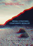 Mediale Strukturen - strukturierte Medialität. edito da Ludwig