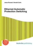 Ethernet Automatic Protection Switching edito da Book On Demand Ltd.