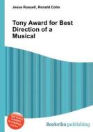 Tony Award For Best Direction Of A Musical edito da Book On Demand Ltd.