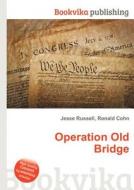 Operation Old Bridge edito da Book On Demand Ltd.