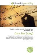 Dark Star (song) di #Miller,  Frederic P. Vandome,  Agnes F. Mcbrewster,  John edito da Vdm Publishing House