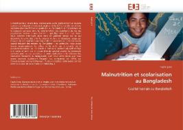 Malnutrition et scolarisation au Bangladesh di hayfa grira edito da Editions universitaires europeennes EUE