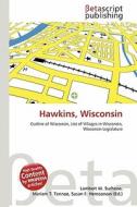 Hawkins, Wisconsin edito da Betascript Publishing