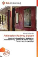 Ambleside Railway Station edito da Cel Publishing