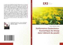 Performance Zootechnico-Economique du bissap dans l'aliment du poulet di Alioune Badara Kane Diouf edito da Editions universitaires europeennes EUE