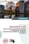 Macclesfield Castle edito da Bellum Publishing