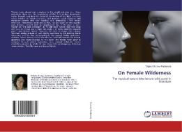 On Female Wilderness di Tatjana Srceva-Pavlovska edito da LAP Lambert Academic Publishing