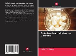 Química dos Hidratos de Carbono di Maha M. Elsawy edito da Edições Nosso Conhecimento