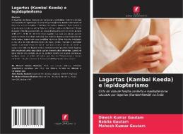 Lagartas (Kambal Keeda) e lepidopterismo di Dinesh Kumar Gautam, Babita Gautam, Mahesh Kumar Gautam edito da Edições Nosso Conhecimento