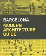 Barcelona: Modern Architecture Guide edito da Actar