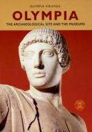 Olympia - The Archaeological Site and the Museums di Olympia Vikatou edito da Ekdotike Athenon