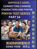 Joining Chinese Characters & Pinyin (Part 14) di Yixin Deng edito da PinYin Test Series