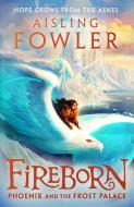 Phoenix And The Frost Palace di Aisling Fowler edito da HarperCollins Publishers