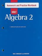 Holt Algebra 2 Homework and Practice Workbook edito da Holt McDougal