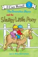 The Berenstain Bears and the Shaggy Little Pony di Jan Berenstain, Mike Berenstain edito da HARPERCOLLINS