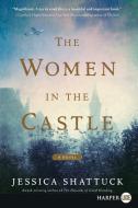 The Women in the Castle LP di Jessica Shattuck edito da HARPERLUXE