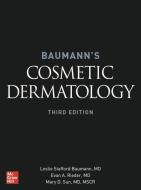 Cosmetic Dermatology Principles And Practice 3/e (book) di Leslie Baumann edito da Mcgraw-hill Education - Europe