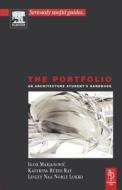 The Portfolio: An Architecture Student's Handbook di Katerina Ruediray edito da Architectural Press