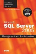 Microsoft SQL Server 2005 Management and Administration (Adobe Reader) di Ross Mistry, Chris Amaris, Alec Minty edito da Que