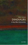 Dinosaurs: A Very Short Introduction di David Norman edito da Oxford University Press