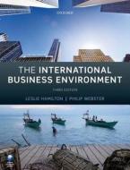 The International Business Environment di Leslie Hamilton, Philip Webster edito da Oxford University Press