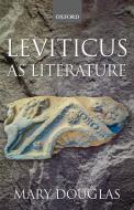 Leviticus as Literature di Professor Mary Douglas edito da Oxford University Press