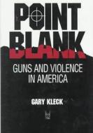 Point Blank di Gary Kleck edito da Transaction Publishers