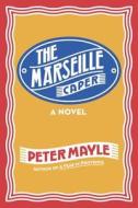 The Marseille Caper di Peter Mayle edito da Knopf Publishing Group