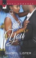 It\'s Only You di Sheryl Lister edito da Harlequin Books