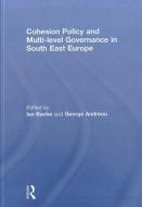 Cohesion Policy and Multi-level Governance in South East Europe di Ian Bache edito da Routledge