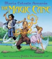 The Magic Cane di Maria Celeste Arraras edito da Orchard Books (NY)