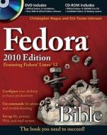 Fedora Bible 2010 Edition di Christopher Negus, Eric Foster-Johnson edito da John Wiley And Sons Ltd