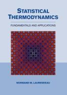 Statistical Thermodynamics di Normand Laurendeau edito da Cambridge University Press