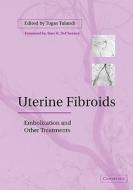 Uterine Fibroids edito da Cambridge University Press