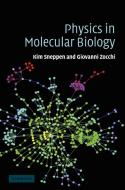 Physics in Molecular Biology di Kim Sneppen, Giovanni Zocchi edito da Cambridge University Press