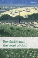 Revelation and the Word of God di Paul Avis edito da T & T CLARK US