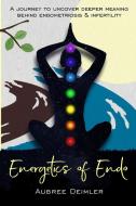 Energetics of Endo di Aubree Deimler edito da Peace With Endo