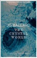 The Crystal World di J. G. Ballard edito da HarperCollins Publishers