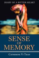 Sense of Memory di Catherine V. Tran edito da iUniverse