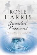 Guarded Passions di Rosie Harris edito da Severn House Publishers Ltd