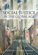 Social Justice in a Global Age di Olaf Cramme edito da Polity Press