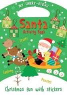 My Carry-Along Santa Activity Book: Christmas Fun with Stickers di Jocelyn Miller edito da Lion Publishing Plc