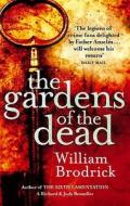 The Gardens Of The Dead di William Brodrick edito da Little, Brown Book Group