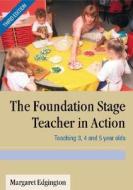 The Foundation Stage Teacher in Action di Margaret Edgington edito da SAGE Publications Ltd