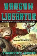 Dragon and Liberator di Timothy Zahn edito da Starscape Books