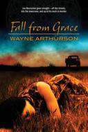 Fall from Grace di Wayne Arthurson, Arthurson edito da Forge